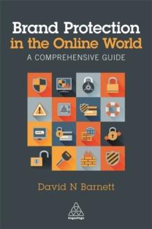 Brand Protection in the Online World : A Comprehensive Guide