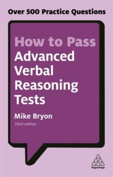 How to Pass Advanced Verbal Reasoning Tests : Over 500 Practice Questions