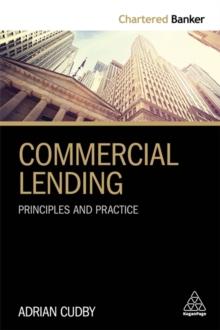 Commercial Lending : Principles and Practice