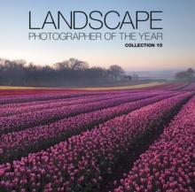 Landscape Photographer of the Year : Collection 10 Collection 10