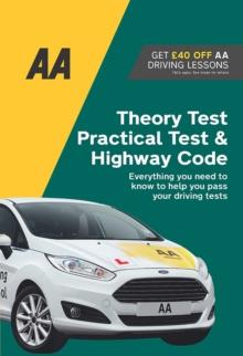 Theory Test, Practical Test & Highway Code : AA Driving Books