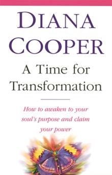 A Time For Transformation : How to awaken to your soul's purpose and claim your power