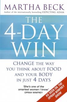 The 4-Day Win : Change the way you think about food and your body in just 4 days