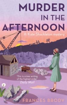 Murder In The Afternoon : Book 3 in the Kate Shackleton mysteries