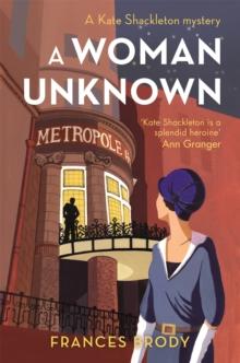 A Woman Unknown : Book 4 in the Kate Shackleton mysteries