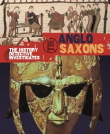 The History Detective Investigates: Anglo-Saxons