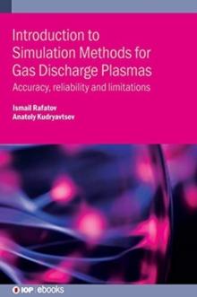 Introduction to Simulation Methods for Gas Discharge Plasmas : Accuracy, reliability and limitations