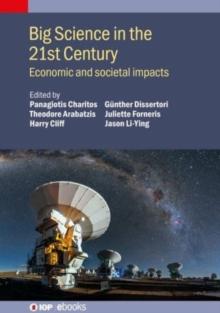 Big Science in the 21st Century : Economic and societal impacts