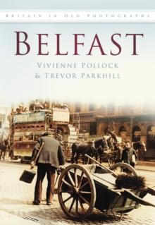 Belfast In Old Photographs