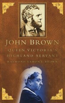 John Brown : Queen Victoria's Highland Servant