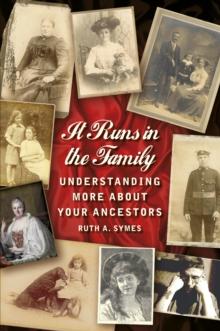 It Runs in the Family : Understanding More About Your Ancestors