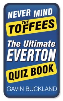 Never Mind The Toffees