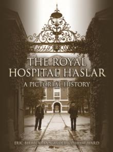 The Royal Hospital Haslar : A Pictorial History