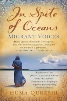 In Spite of Oceans : Migrant Voices