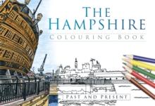 The Hampshire Colouring Book: Past and Present