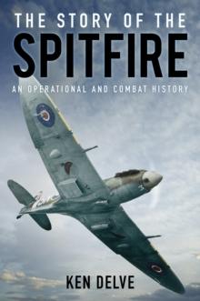 The Story of the Spitfire : An Operational and Combat History