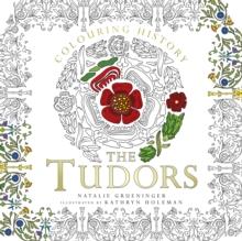 Colouring History: The Tudors