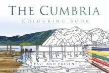 The Cumbria Colouring Book: Past and Present