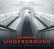 London Underground : Architecture, Design and History