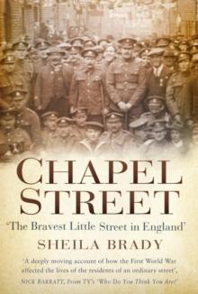 Chapel Street : 'The Bravest Little Street in England'