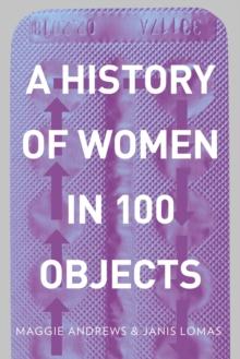 A History of Women in 100 Objects