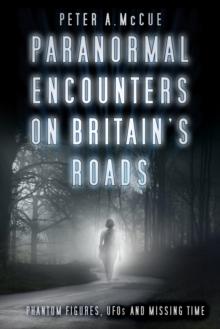 Paranormal Encounters on Britain's Roads