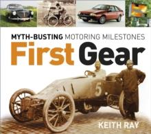 First Gear : Myth-Busting Motoring Milestones