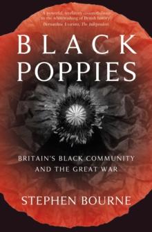 Black Poppies : Britain's Black Community and the Great War