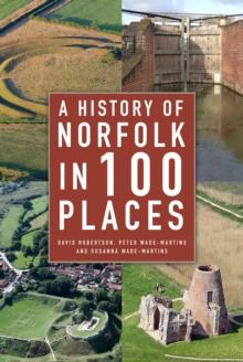 A History of Norfolk in 100 Places