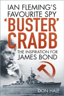 Buster Crabb : Ian Fleming's Favourite Spy, The Inspiration for James Bond