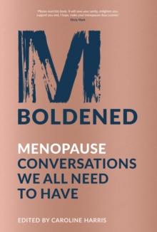 M-Boldened : Menopause Conversations We All Need to Have