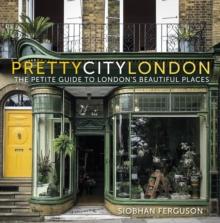 prettycitylondon: The Petite Guide to London's Beautiful Places