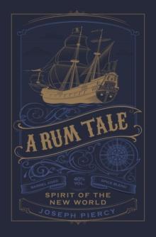 A Rum Tale : Spirit of the New World