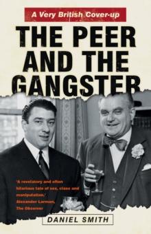 The Peer and the Gangster : A Very British Cover-up