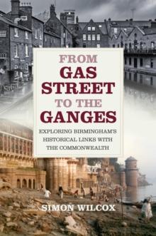 From Gas Street to the Ganges