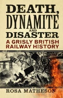 Death, Dynamite And Disaster Book