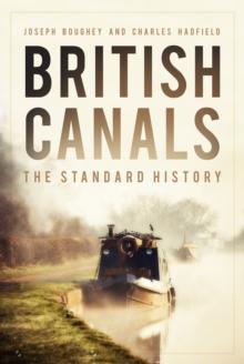 British Canals : The Standard History