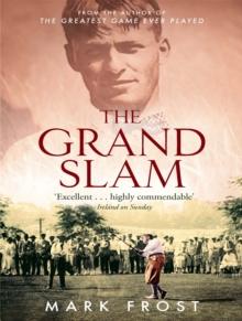 The Grand Slam : Bobby Jones, America and the story of golf