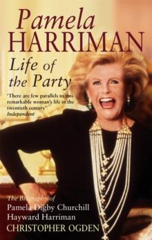 Pamela Harriman: Life Of The Party