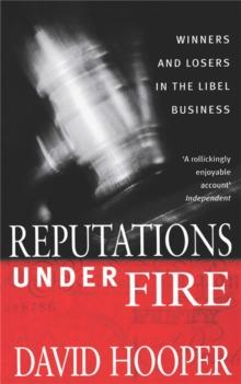 Reputations Under Fire : Winners and Losers in the Libel Business