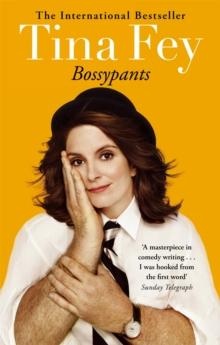 Bossypants : The hilarious bestselling memoir from Hollywood comedian and actress