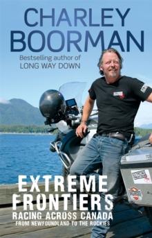 Extreme Frontiers : Racing Across Canada from Newfoundland to the Rockies