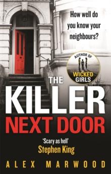 The Killer Next Door : An electrifying, addictive thriller you won't be able to put down