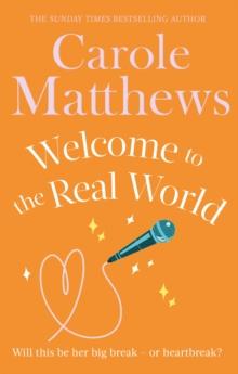 Welcome to the Real World : The heartwarming rom-com from the Sunday Times bestseller