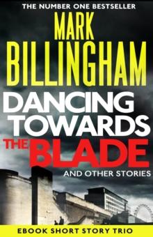 Dancing Towards the Blade and Other Stories : A Short Story Collection