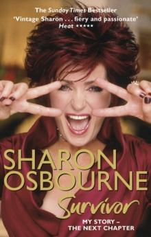 Sharon Osbourne Survivor : My Story - the Next Chapter