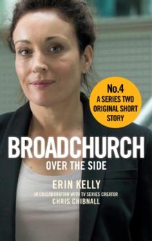 Broadchurch: Over the Side (Story 4) : A Series Two Original Short Story