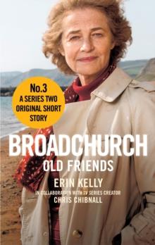 Broadchurch: Old Friends (Story 3) : A Series Two Original Short Story