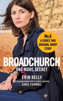 Broadchurch: One More Secret (Story 6) : A Series Two Original Short Story