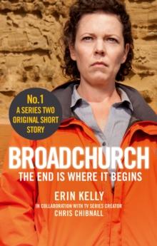 Broadchurch: The End Is Where It Begins (Story 1) : A Series Two Original Short Story